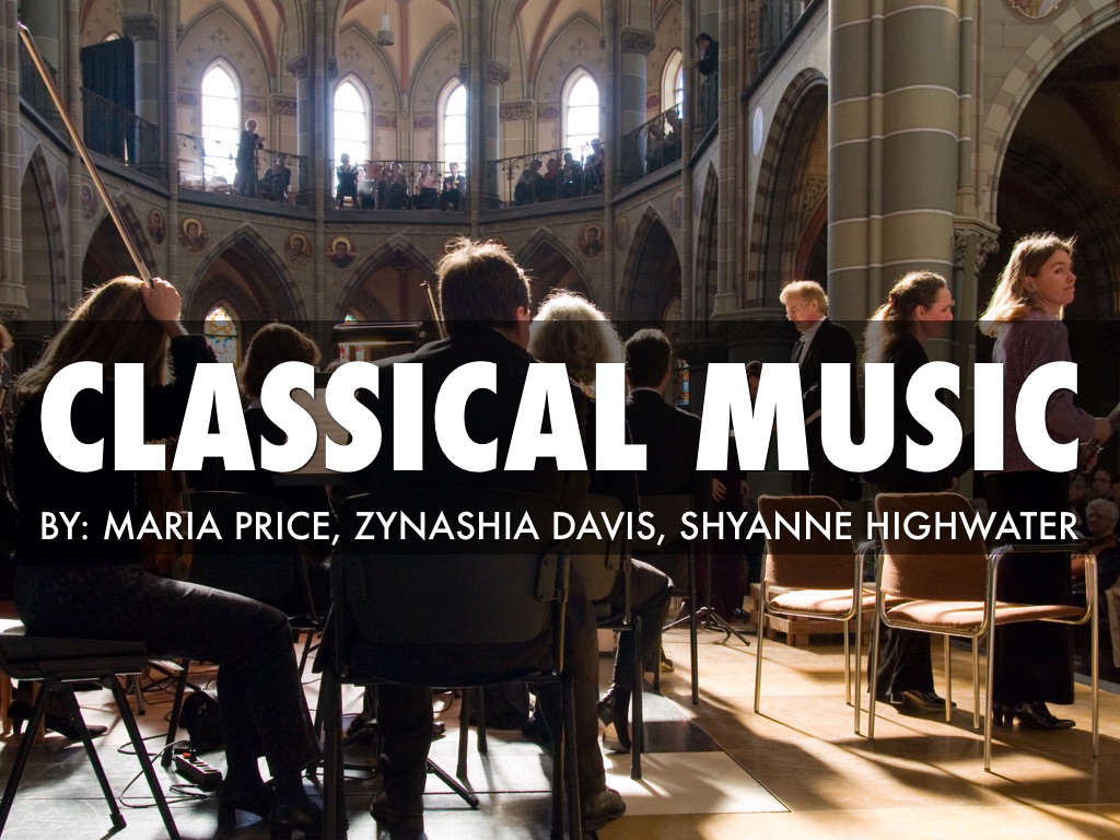 Classical Music Time Period By Maria Price Classical Music Time Period By Maria Price